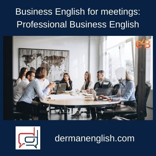 Business English for meetings: Professional Business English