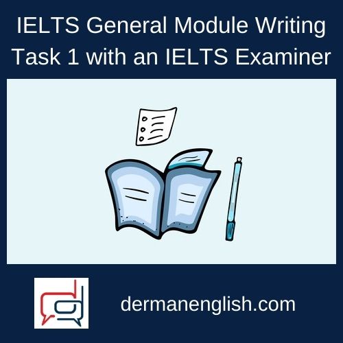 IELTS General Module Writing Task 1 with an IELTS Examiner