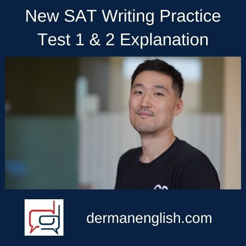 New SAT Writing Practice Test 1 & 2 Explanation