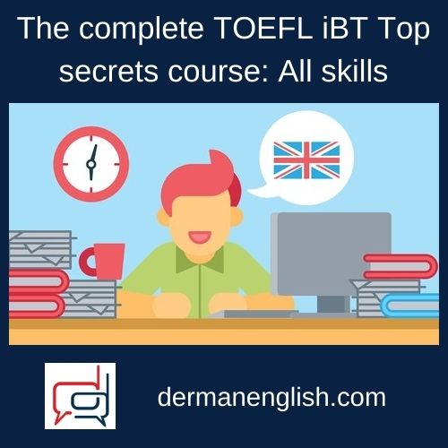 The complete TOEFL iBT Top secrets course: All skills