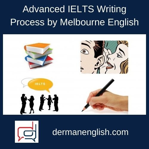 Advanced IELTS Writing Process by Melbourne English